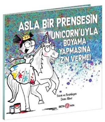 Asla Bir Prensesin Unicorn’uyla Boyama Yapmasına İzin Verme! - 1