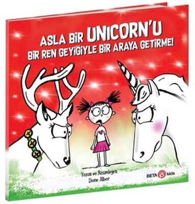 Asla Bir Unicorn’u Bir Ren Geyiğiyle Bir Araya Getirme! - 1