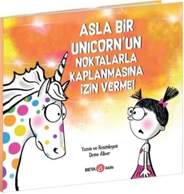 Asla Bir Unicorn’un Noktalarla Kaplanmasına İzin Verme - 1