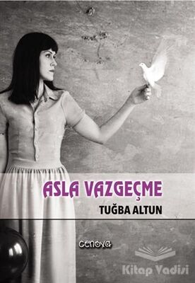 Asla Vazgeçme - 1