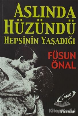 Aslında Hüzündü Hepsinin Yaşadığı - 1