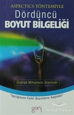 Aspectics Yöntemiyle Dördüncü Boyut Bilgeliği - Ganj Kitap