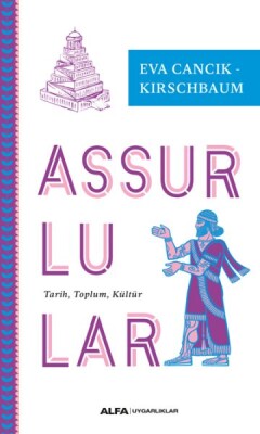 Assurlular - Tarih, Toplum, Kültür - Alfa Yayınları