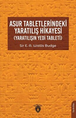 Asur Tabletlerindeki Yaratılış Hikayesi - 1