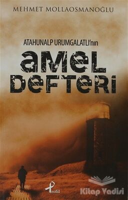 Atahunalp Urumgatlı’nın Amel Defteri - 1