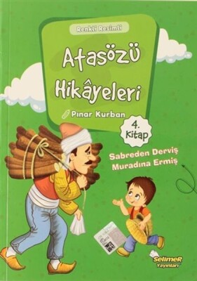 Atasözü Hikayeleri - Sabreden Derviş Muradına Ermiş - Selimer Yayınları