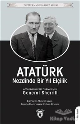 Atatürk Nezdinde Bir Yıl Elçilik - Dorlion Yayınları