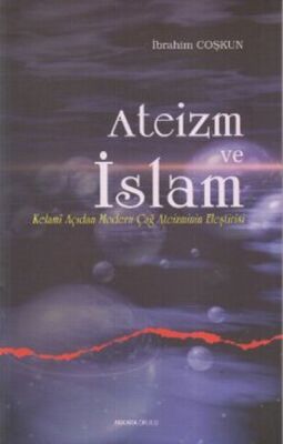 Ateizm ve İslam Kelami Açıdan Modern Çağ Ateizminin Eleştirisi - 1