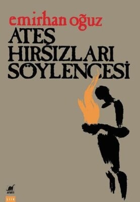 Ateş Hırsızları Söylencesi - Ayrıntı Yayınları