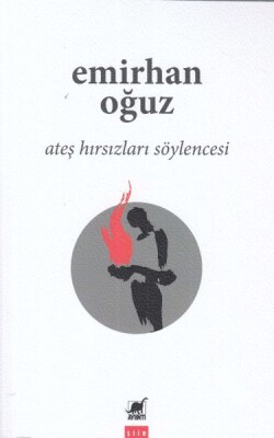 Ateş Hırsızları Söylencesi - Ayrıntı Yayınları