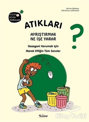 Atıkları Ayrıştırmak Ne İşe Yarar? - Teleskop