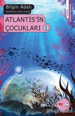 Atlantis’in Çocukları - 1 - Can Çocuk Yayınları