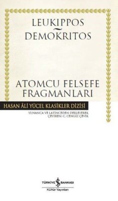 Atomcu Felsefe Fragmanları Hasan Ali Yücel Klasikleri - Ciltli - İş Bankası Kültür Yayınları