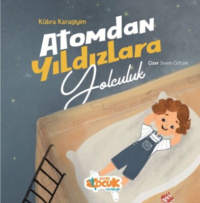 Atomdan Yıldızlara Yolculuk - Siyer Yayınları