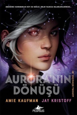 Aurora'nın Dönüşü - Aurora Döngüsü 1 - Pegasus Yayınları