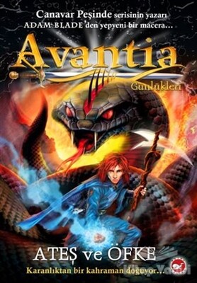 Avantia Günlükleri 4: Ateş ve Öfke - Beyaz Balina Yayınları