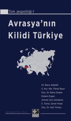 Avrasya’nın Kilidi Türkiye - Kaynak (Analiz) Yayınları