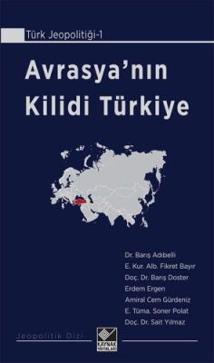 Avrasya’nın Kilidi Türkiye - 1