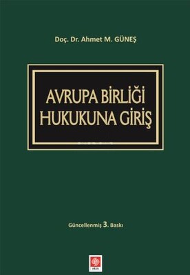 Avrupa Birliği Hukukuna Giriş - Ekin Yayınevi