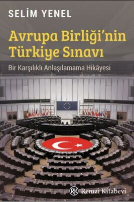 Avrupa Birliği’nin Türkiye Sınavı - 1