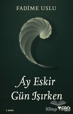 Ay Eskir Gün Işırken - Can Sanat Yayınları