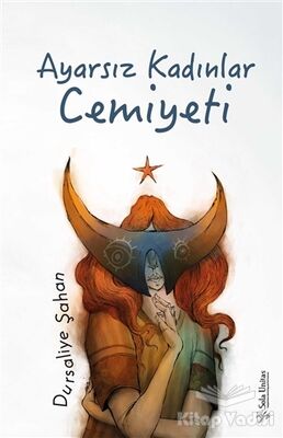 Ayarsız Kadınlar Cemiyeti - 1