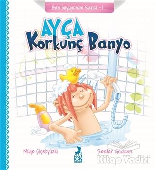 Ayça: Korkunç Banyo - Ben Büyüyorum Serisi 1 - 1