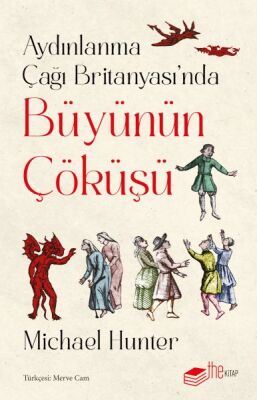 Aydınlanma Çağı Britanyası’nda Büyünün Çöküşü - 1