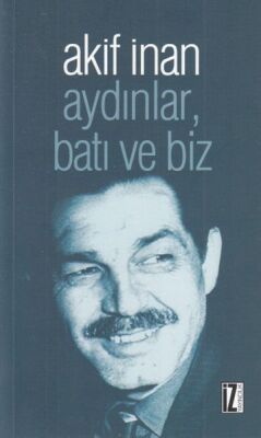 Aydınlar, Batı ve Biz - 1