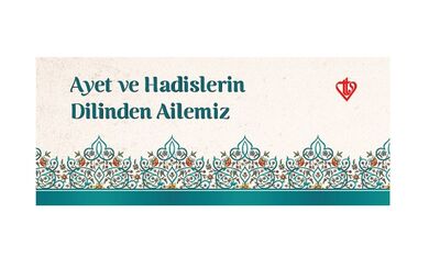 Ayet ve Hadislerin Dilinden Ailemiz Kartela - 1