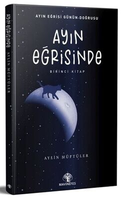 Ayın Eğrisinde - Birinci Kitap - 1