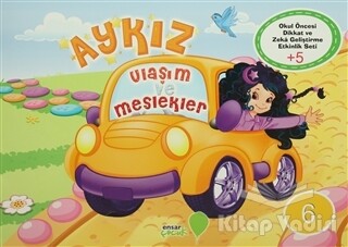 Aykız - 6 : Ulaşım ve Meslekler - Ensar Neşriyat