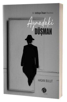 Aynadaki Düşman Bir Sıhhiye İnsan Macerası - Herdem Kitap