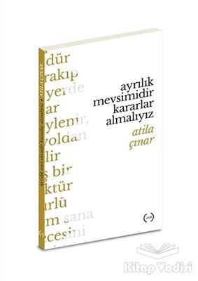 Ayrılık Mevsimidir Kararlar Almalıyız - 1