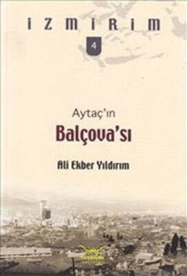 Aytaç'ın Balçova'sı / İzmirim-4 - 1