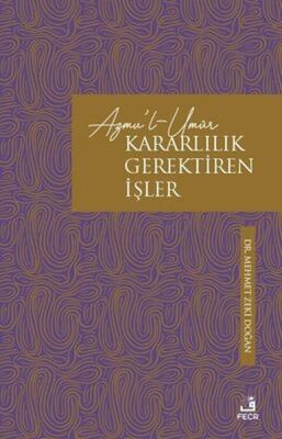 Azmu'l-Umur: Kararlılık Gerektiren İşler - 1