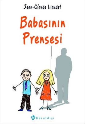 Babasının Prensesi - Kuraldışı Yayınları