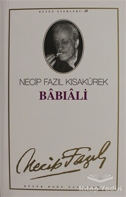 Babıali : 20 - Necip Fazıl Bütün Eserleri - Büyük Doğu Yayınları