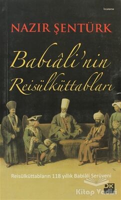 Babıali’nin Reis’ül Küttabları - 1