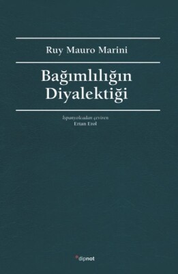 Bağımlılığın Diyalektiği - Dipnot Yayınları