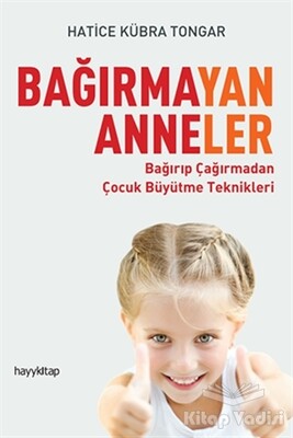 Bağırmayan Anneler - Hayy Kitap