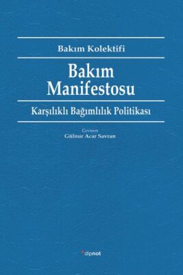 Bakım Manifestosu - Karşılıklı Bağımlılık Politikası - 1