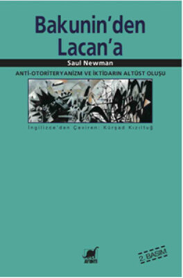 Bakunin'den Lacan'a Anti-Otoriteryanizm ve İktidarın Altüst Oluşu - Ayrıntı Yayınları