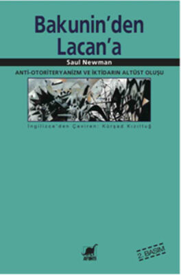 Bakunin'den Lacan'a Anti-Otoriteryanizm ve İktidarın Altüst Oluşu - 1