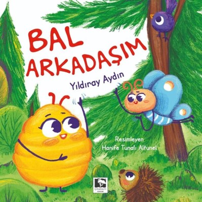 Bal Arkadaşım - Çınaraltı Yayınları