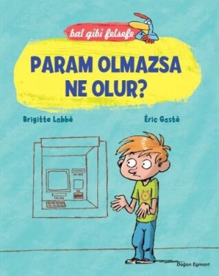 Bal Gibi Felsefe - Param Olmazsa Ne Olur - Doğan Egmont