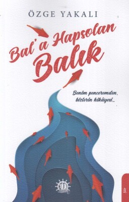 Bal'a Hapsolan Balık - Dorlion Yayınları