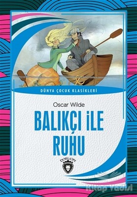 Balıkçı ile Ruhu - Dünya Çocuk Klasikleri - Dorlion Yayınları