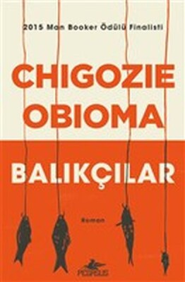 Balıkçılar - 2015 Man Booker Ödülü Finalisti - Pegasus Yayınları