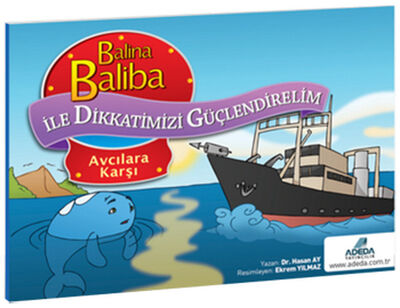 Balina Baliba ile Dikkatlerimizi Güçlendirelim Avcılara Karşı - 1